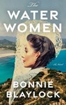 The Water Women - Bonnie Blaylock - 9781662535666