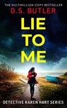 Lie To Me - D. S. Butler - 9781662535758