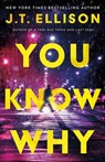 You Know Why - J.T. Ellison - 9781662535918