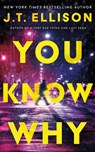You Know Why - J.T. Ellison - 9781662535925