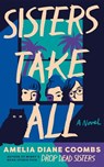 Sisters Take All - Amelia Diane Coombs - 9781662536533