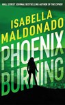 Phoenix Burning - Isabella Maldonado - 9781662536632