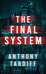 The Final System - Anthony Tardiff - 9781662536915