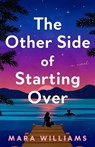 The Other Side of Starting Over - Mara Williams - 9781662540189