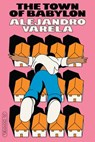 The Town of Babylon - Alejandro Varela - 9781662601040
