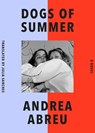 Dogs of Summer - ABREU,  Andrea - 9781662601590