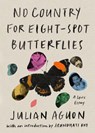 No Country for Eight-Spot Butterflies: A Lyric Essay - Julian Aguon - 9781662601637