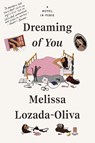 Dreaming of You - Melissa Lozada-Oliva - 9781662601651