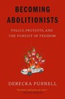 Becoming Abolitionists - Derecka Purnell - 9781662601668