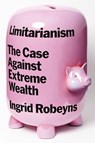 Limitarianism - Ingrid Robeyns - 9781662601842