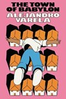 The Town of Babylon - Alejandro Varela - 9781662601996