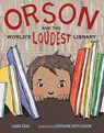 Orson and the World's Loudest Library - Laura Gehl - 9781662602085