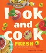 Look and Cook Fresh: A First Book of Recipes in Pictures - Valorie Fisher - 9781662621390