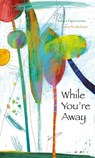 While You're Away - Theoodoris Papioannou - 9781662650055
