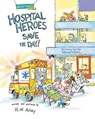 Hospital Heroes Save the Day! - R.W. Alley - 9781662670299