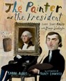 The Painter and the President: Gilbert Stuart's Brush with George Washington - Sarah Albee - 9781662680007