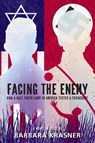 Facing the Enemy: How a Nazi Youth Camp in America Tested a Friendship - Barbara Krasner - 9781662680250