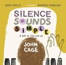 Silence Sounds Simple - Gary Golio ; Andrea D'Aquino - 9781662680809