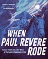 When Paul Revere Rode: Voices from the First Night of the American Revolution - Sarah L. Thomson - 9781662681387