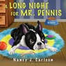A Long Night for Mr. Dennis - Nancy J. Carlson - 9781662810169