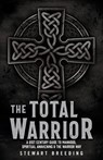 The Total Warrior - Stewart A Breeding - 9781662848223