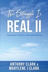 The Struggle is REAL II - Anthony Clark ; Marylene J Clark - 9781662851421