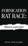 Williams, K: Fornication Rat Race - Kyle Williams - 9781662893421