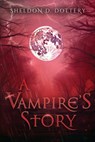 A Vampire's Story - DOTTERY,  Sheldon D. - 9781662898655
