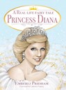 A Real Life Fairy Tale Princess Diana - Emberli Pridham - 9781662911996