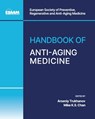 Handbook of Anti-Aging Medicine - Mike Ks Chan ; Arseniy Trukhanov ; Vittorio Calabrese - 9781662930201