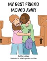 My Best Friend Moved Away - Myra Manji - 9781662930614
