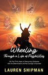Wheeling Through a Life of Possibilities - Lauren Shipman - 9781662940149