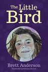 The Little Bird - Brett Anderson - 9781662945625