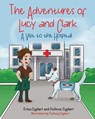 The Adventures of Lucy and Clark - Erica Cyphert ; Joanna Cyphert - 9781662947384