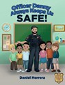 Officer Danny Always Keeps Us SAFE! - Daniel Herrera - 9781662957628
