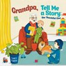 Grandpa, Tell Me a Story: The Thankful One - Lori Taetz - 9781662959486