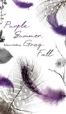Purple Summer, Gray Fall - Selena Mallory - 9781662960437