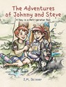 The Adventures of Johnny and Steve - J. M. Skinner - 9781662961151