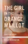 The Girl in the Orange Maillot - Bailey Herrington - 9781662963629