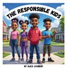 The Responsible Kids - Alex Joubert - 9781662965791