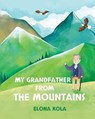 My Grandfather from the Mountains - Elona Kola - 9781662969706