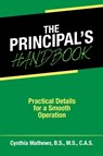 The Principal's Handbook - Cynthia Mathews B S M S C a S - 9781663203649