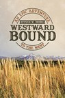 Westward Bound - Steven W Moore - 9781663204059