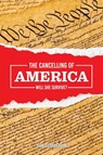 The Cancelling of America - John D Sanderson - 9781663226020