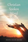 Christian Spoken Word Poems - MEYERS,  Brenda Miller - 9781663236418