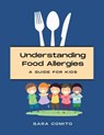 Understanding Food Allergies - Sara Comito - 9781663255877