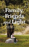 Family, Friends and Light - Marie - Elena - 9781663267610