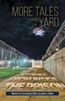 MORE TALES FROM THE YARD - James R. Palmer - 9781663268112