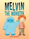Melvin the Monster - Carol Hawkins - 9781663268495