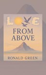 Love From Above - Ronald Green - 9781663276698